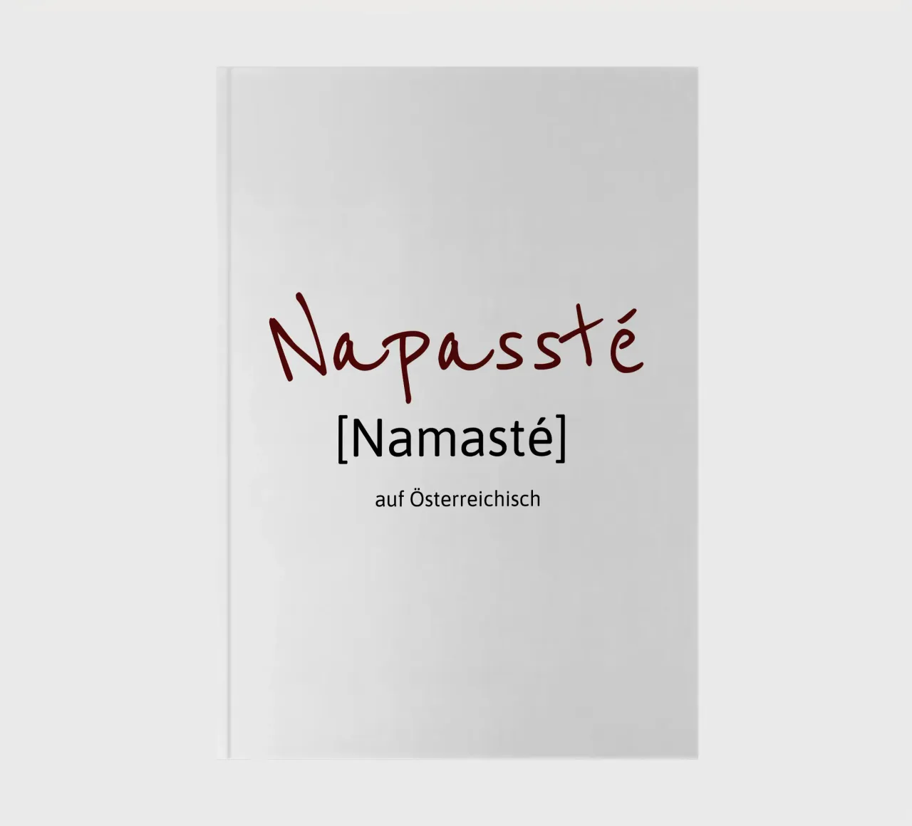 Namasté in Austrian notebook by Happy 😃 Art 🎨 by Christine Schnoell