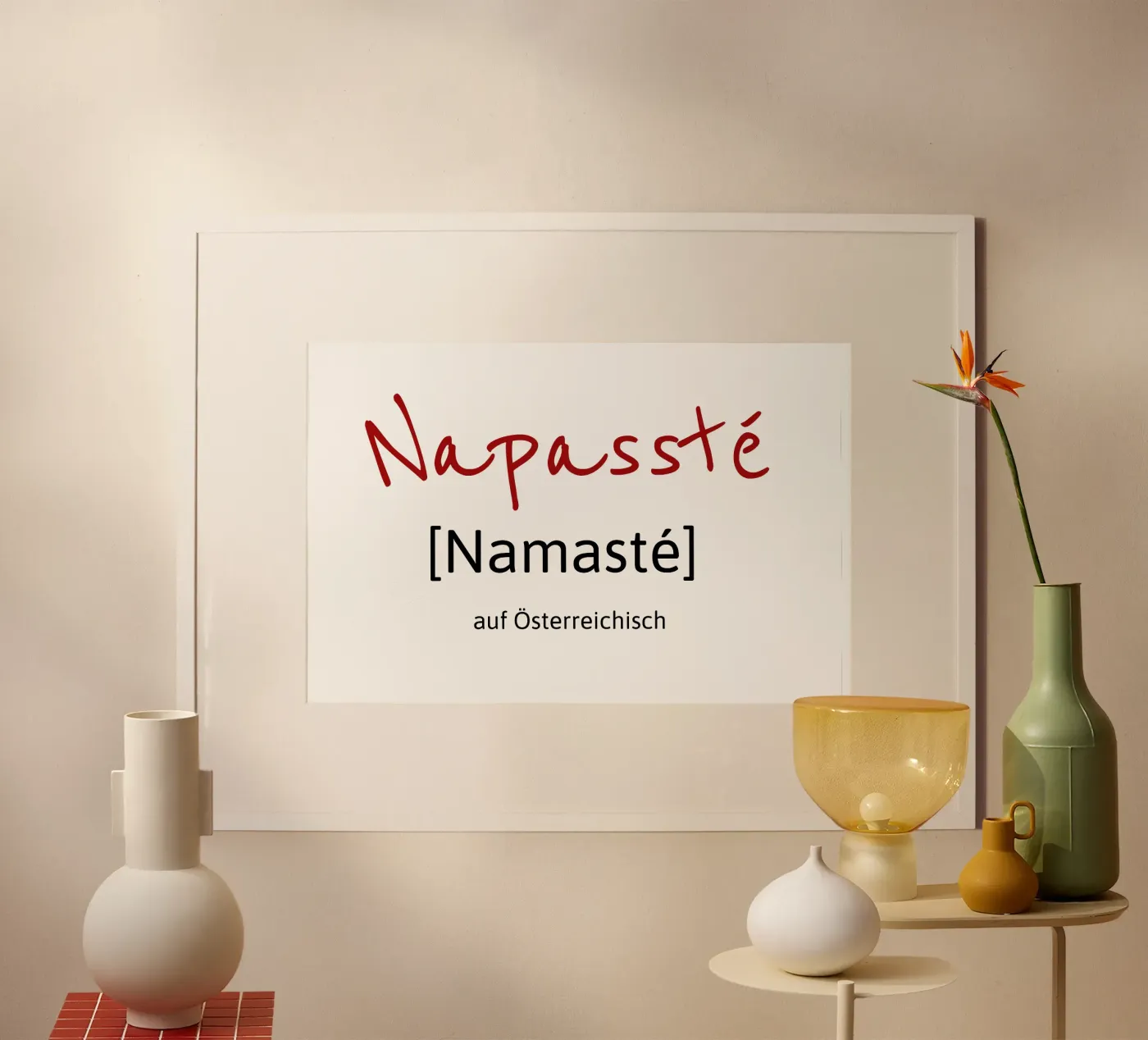 Namasté in Austrian poster by Happy 😃 Art 🎨 by Christine Schnoell