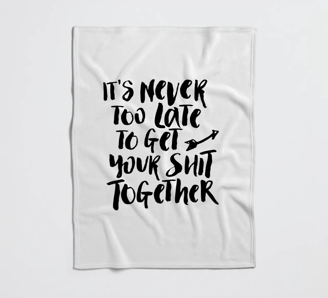 Es ist nie zu spät, seinen Scheiß auf die Reihe zu kriegen Fleecedecke von THE MOTIVATED TYPE