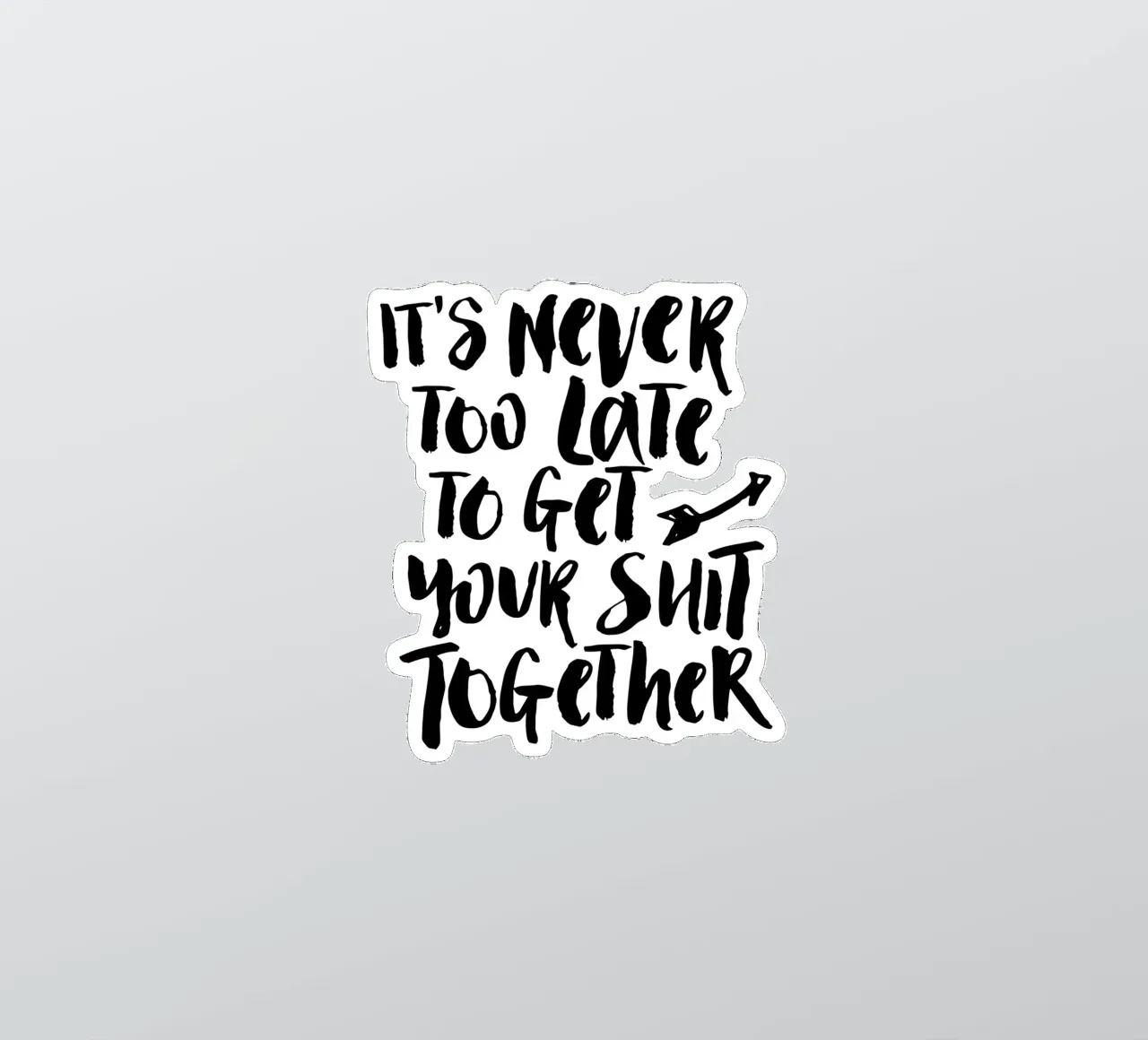 Nunca es tarde para recomponerse pegatina de THE MOTIVATED TYPE