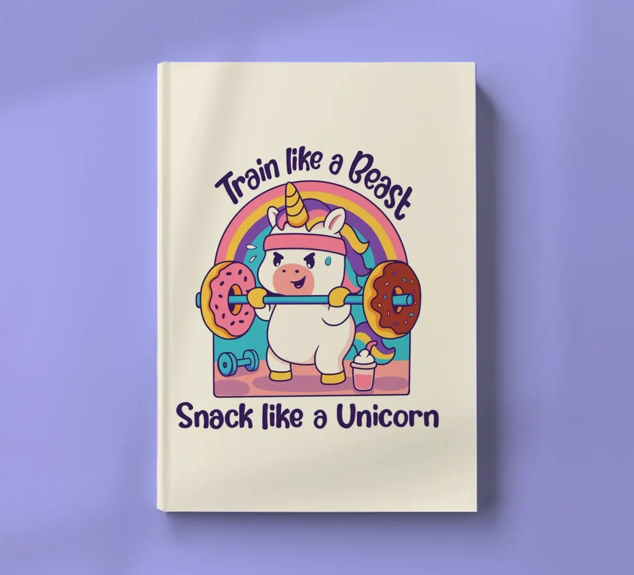 Train lile a Beast, snack like a Unicorn notebook by Loobs
