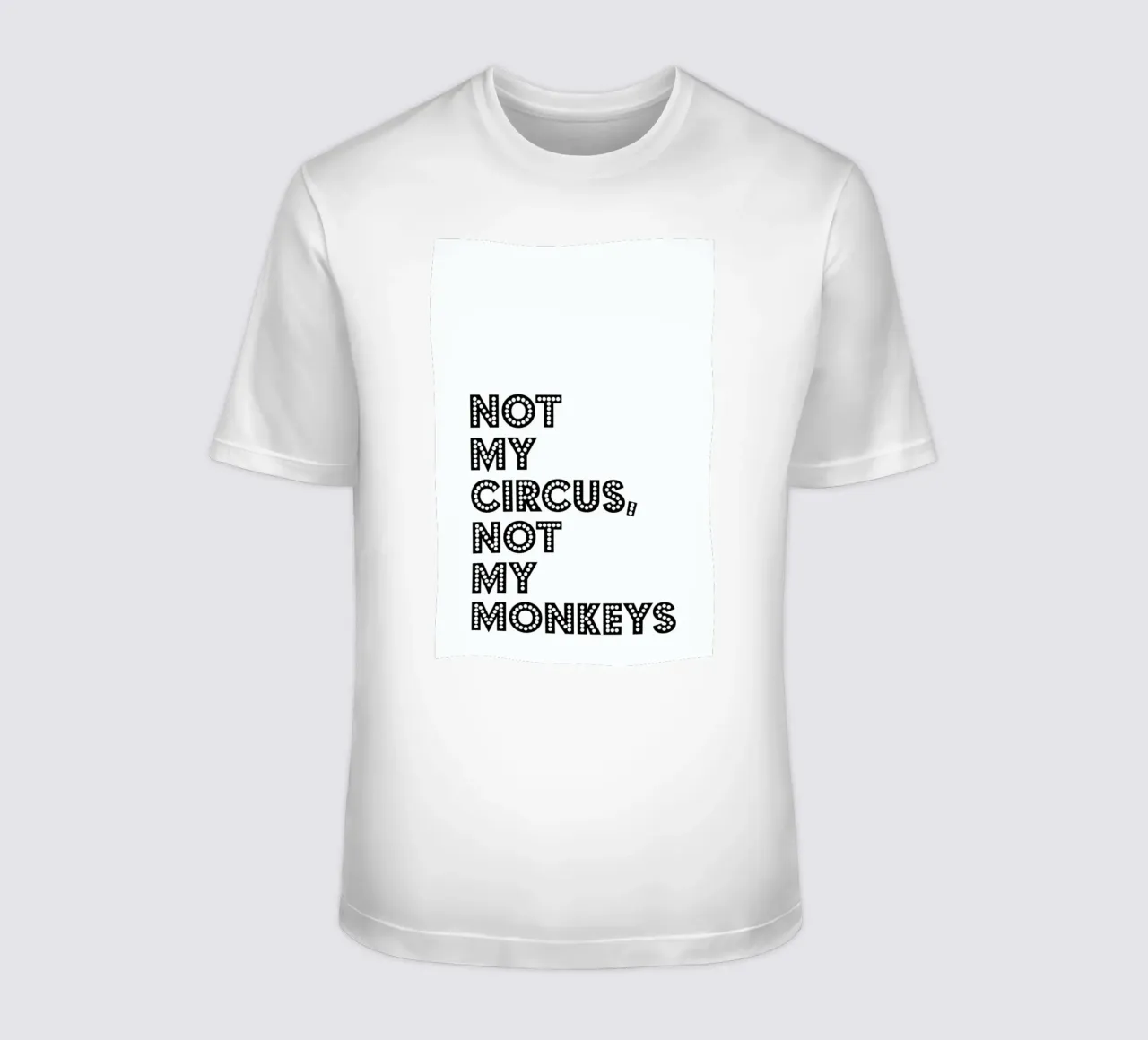 Not My Circus, Not My Monkeys t-shirt da The Native State