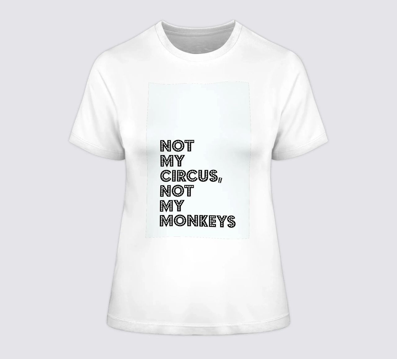 Not My Circus, Not My Monkeys camiseta de mujer de The Native State