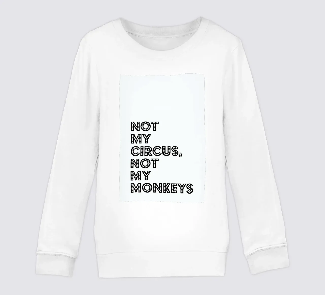 Not My Circus, Not My Monkeys sudadera para niño de The Native State