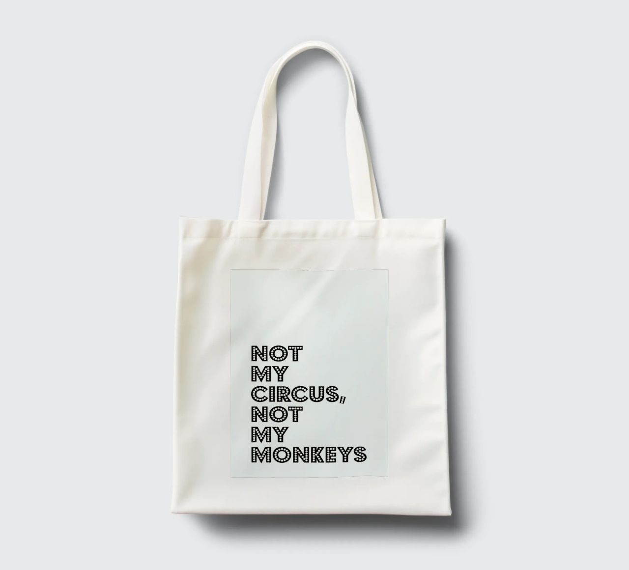 Not My Circus, Not My Monkeys Jutebeutel von The Native State