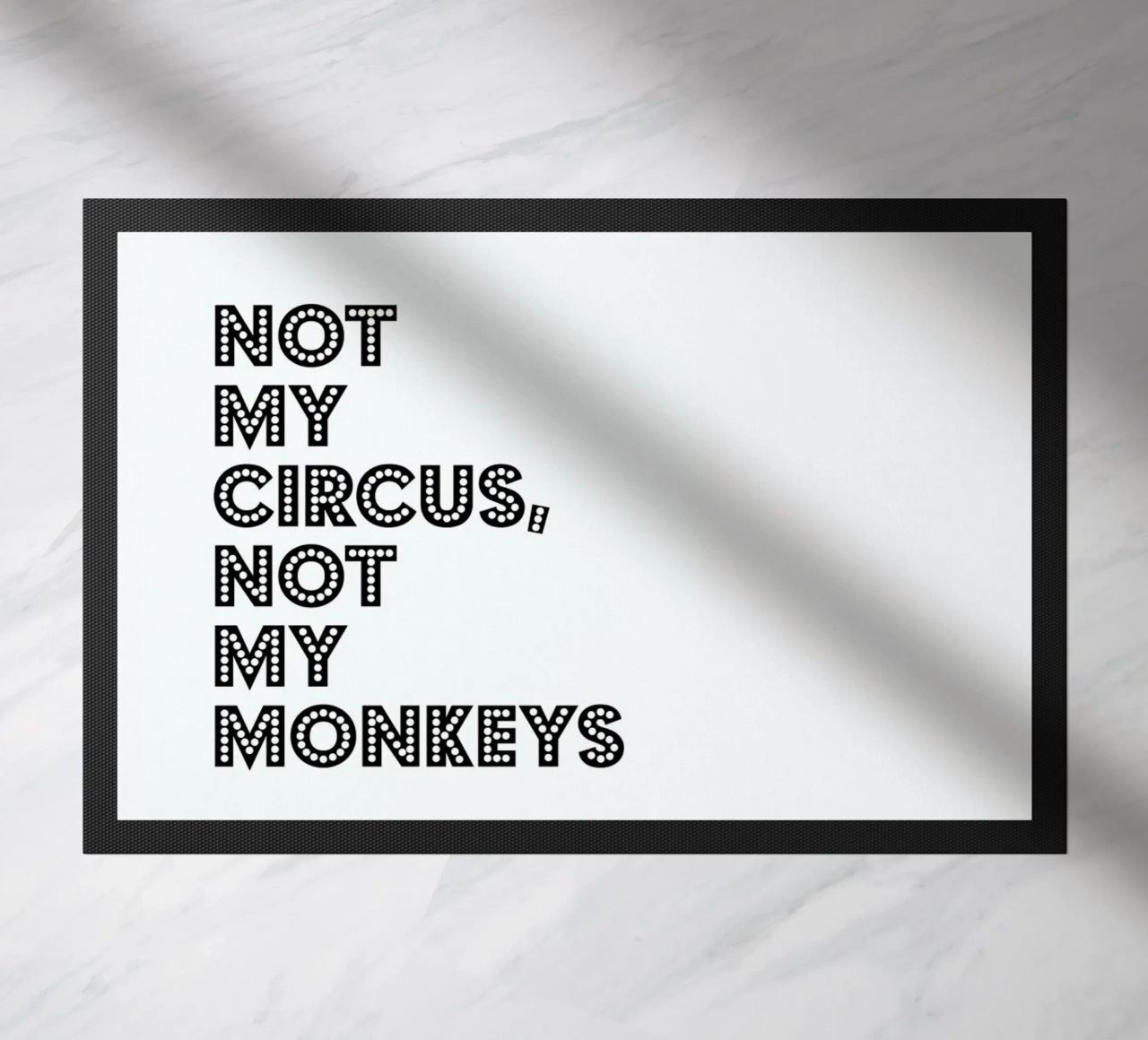 Not My Circus, Not My Monkeys doormat by The Native State