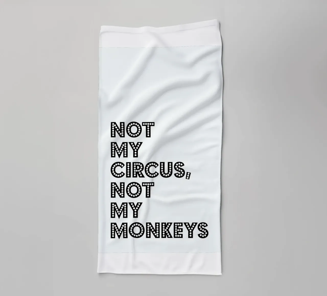 Not My Circus, Not My Monkeys asciugamano da bagno da The Native State