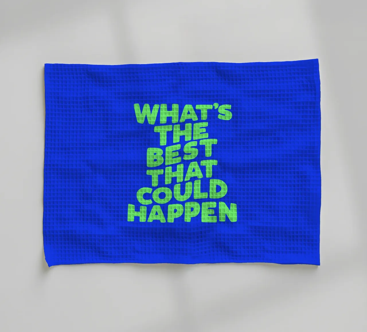 What's The Best That Could Happen Optimistic Typografie Art torchon de THE MOTIVATED TYPE