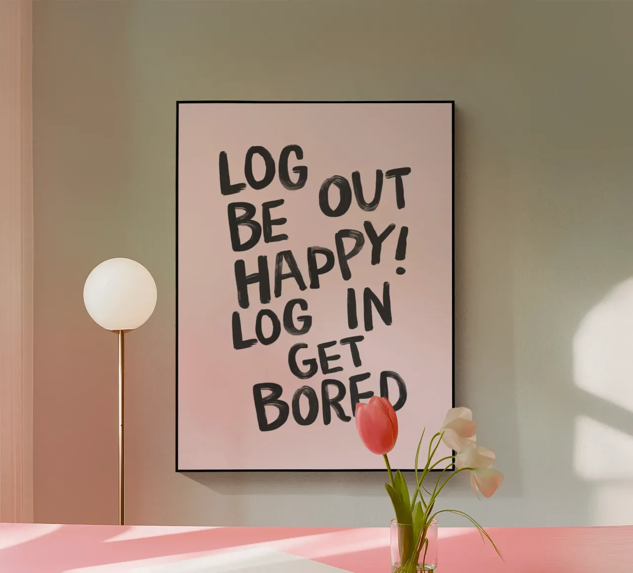Log Out Be Happy Log in Get Bored Humorous Office Wall Decor metacrilato de THE MOTIVATED TYPE