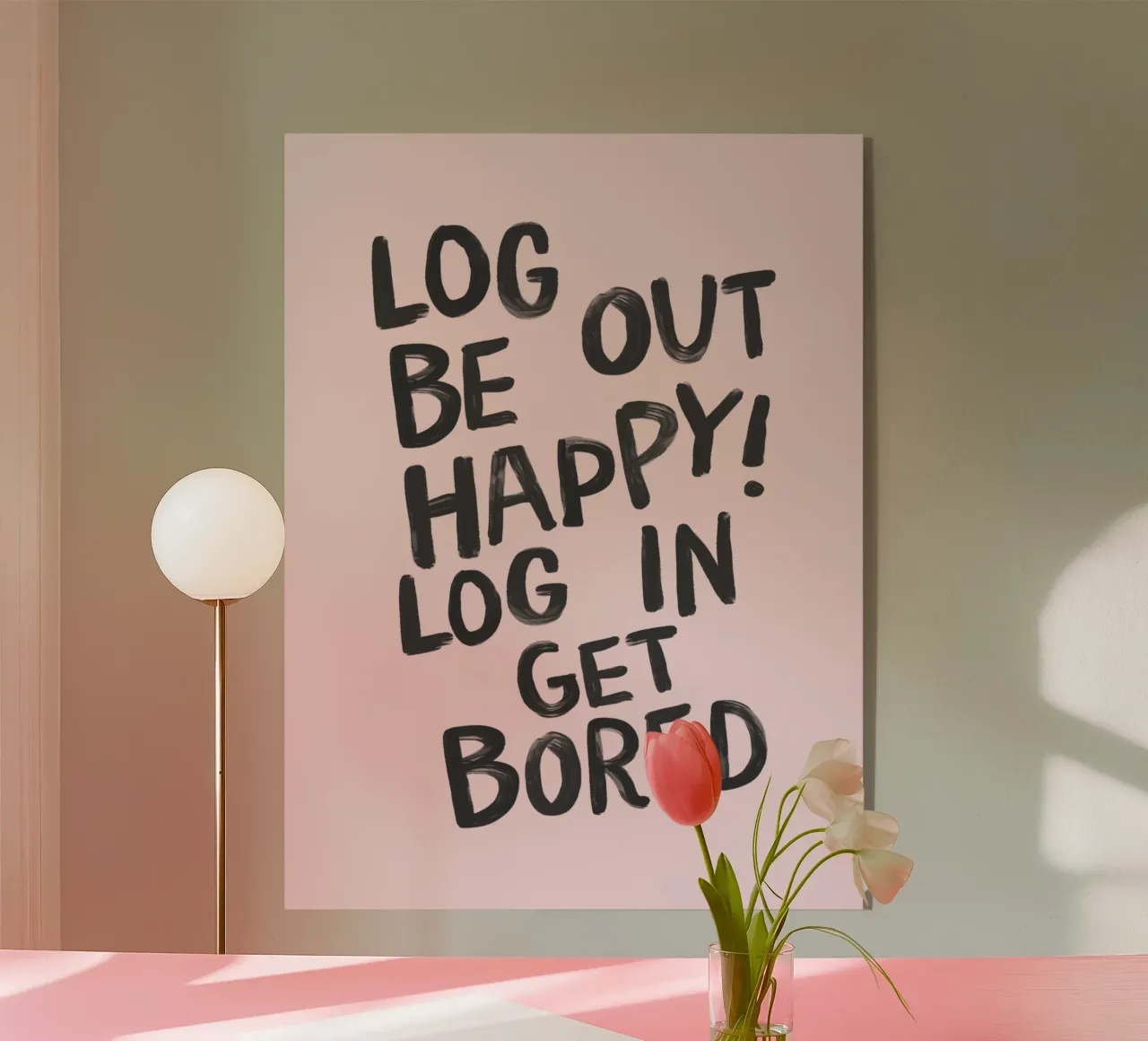 Log Out Be Happy Log in Get Bored Humorous Office Wall Decor metacrilato de THE MOTIVATED TYPE