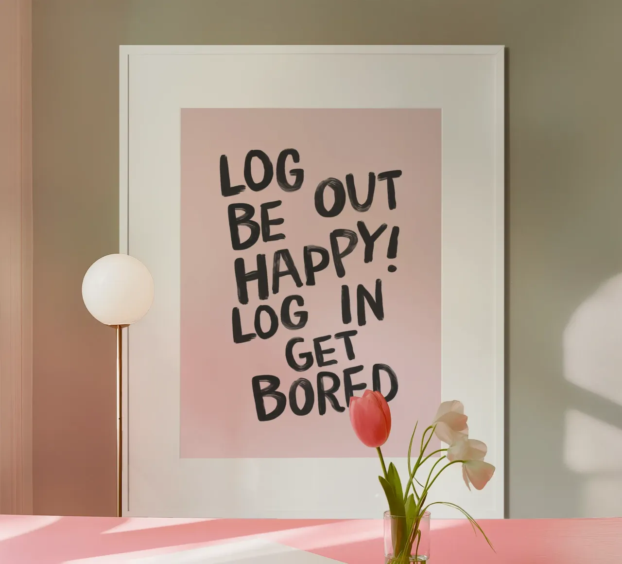 Log Out Be Happy Log in Get Bored Humorous Office Wall Decor hahnemühle by THE MOTIVATED TYPE