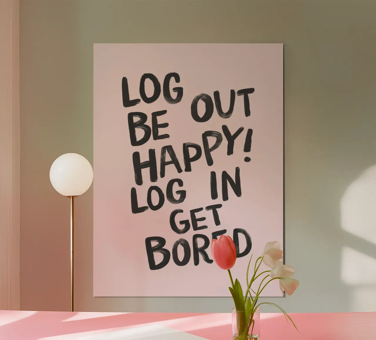 Log Out Be Happy Log in Get Bored Humorous Office Wall Decor hahnemühle by THE MOTIVATED TYPE