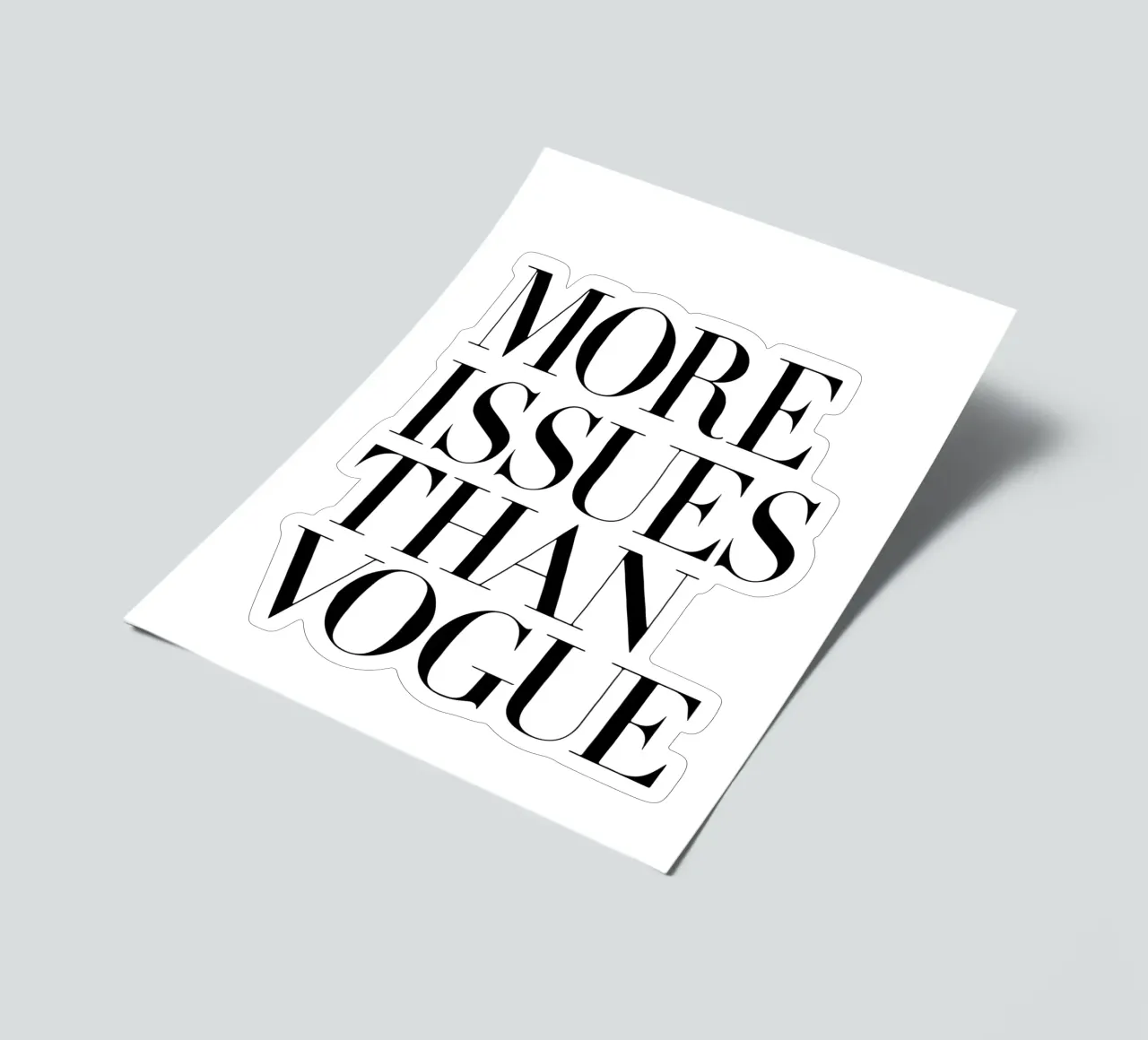 More Issues Than Vogue White sticker sheet by THE MOTIVATED TYPE