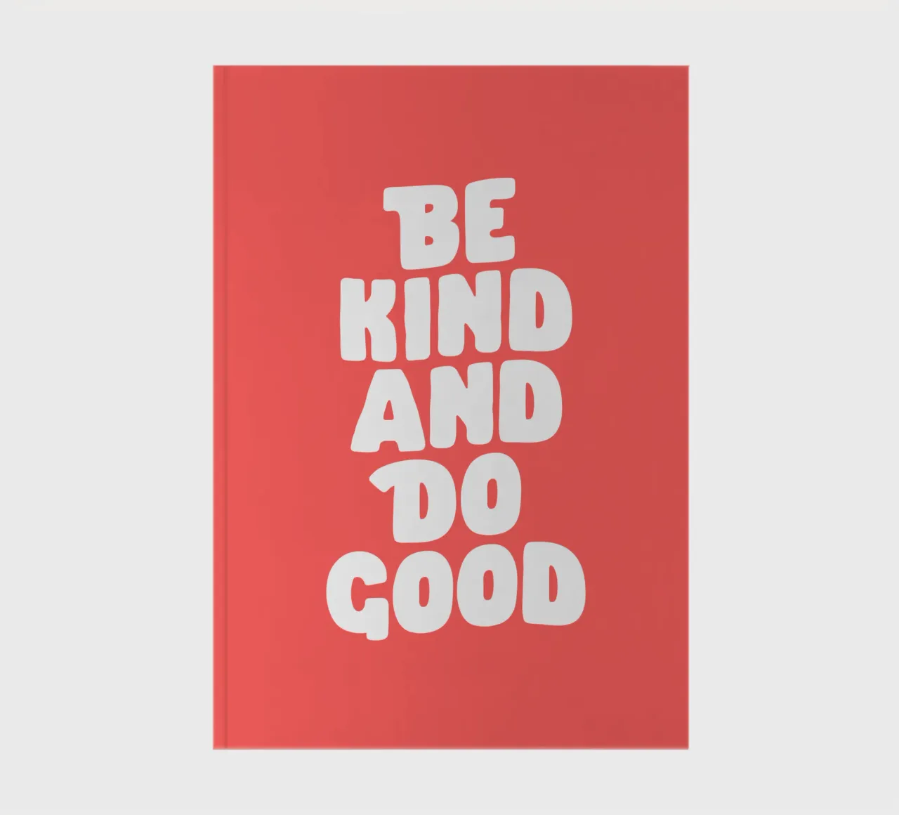 Be Kind and Do Good Bold Modern Minimalist Typography Design notebook by THE MOTIVATED TYPE