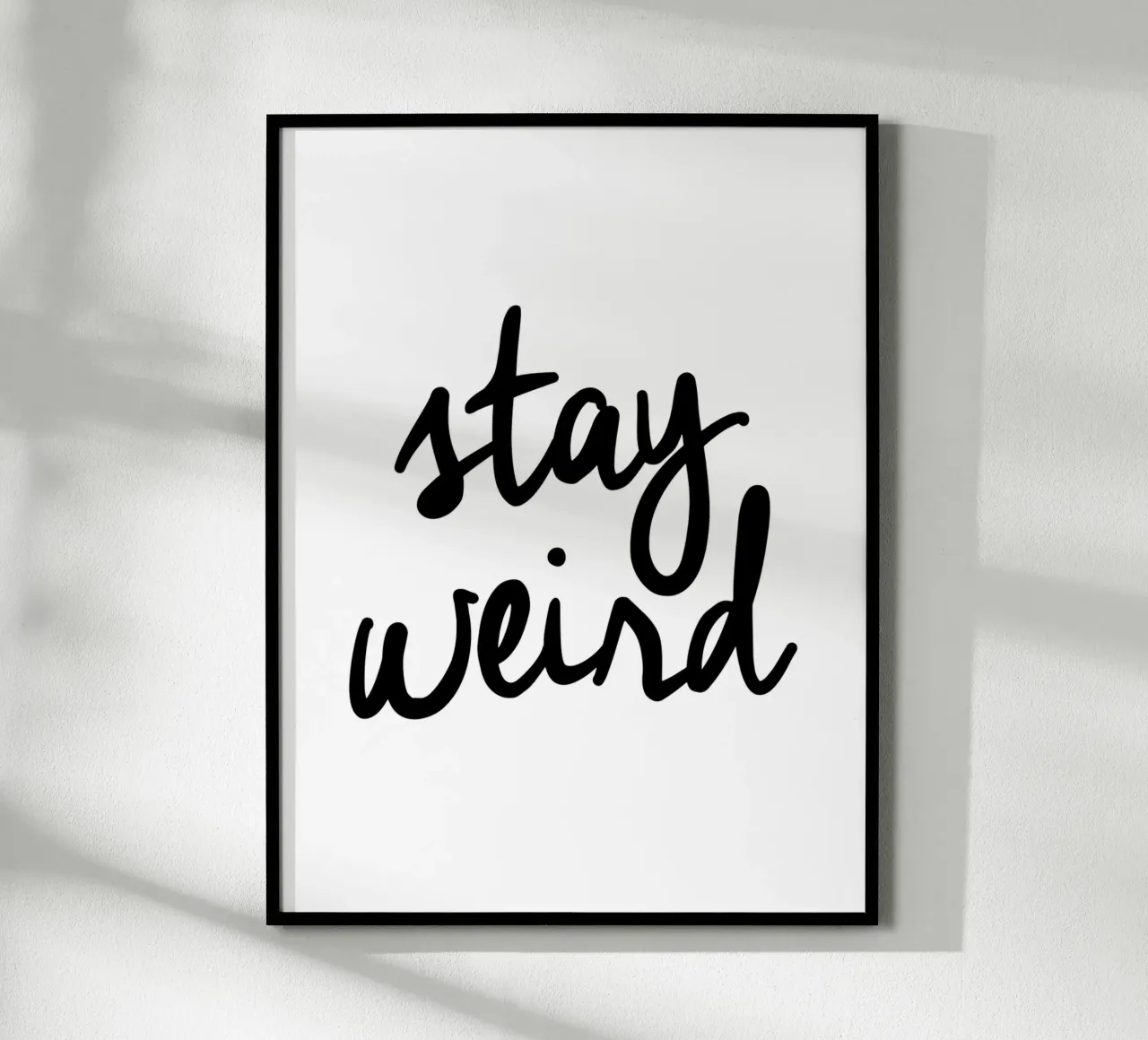Stay Weird poster by THE MOTIVATED TYPE