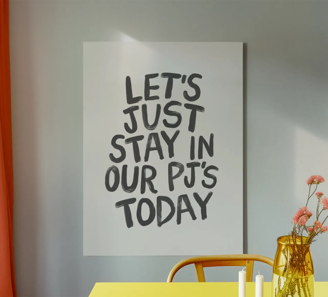 Lets Just Stay in Our PJ's Today Bedroom Typografie Design canvas with Floater frame by THE MOTIVATED TYPE