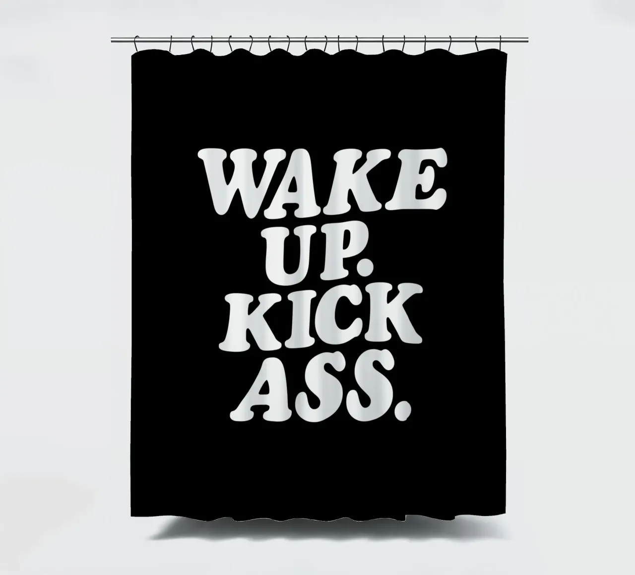 Wake Up Kick Ass Monochrome Motivational Typography Design tenda da doccia da THE MOTIVATED TYPE