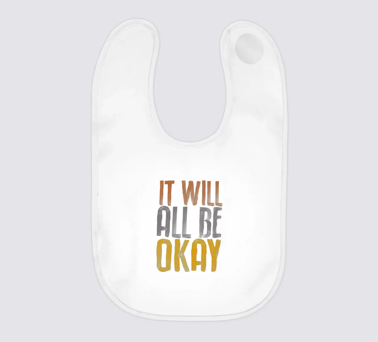 It Will All Be Okay Tipografia Design bavaglino da THE MOTIVATED TYPE