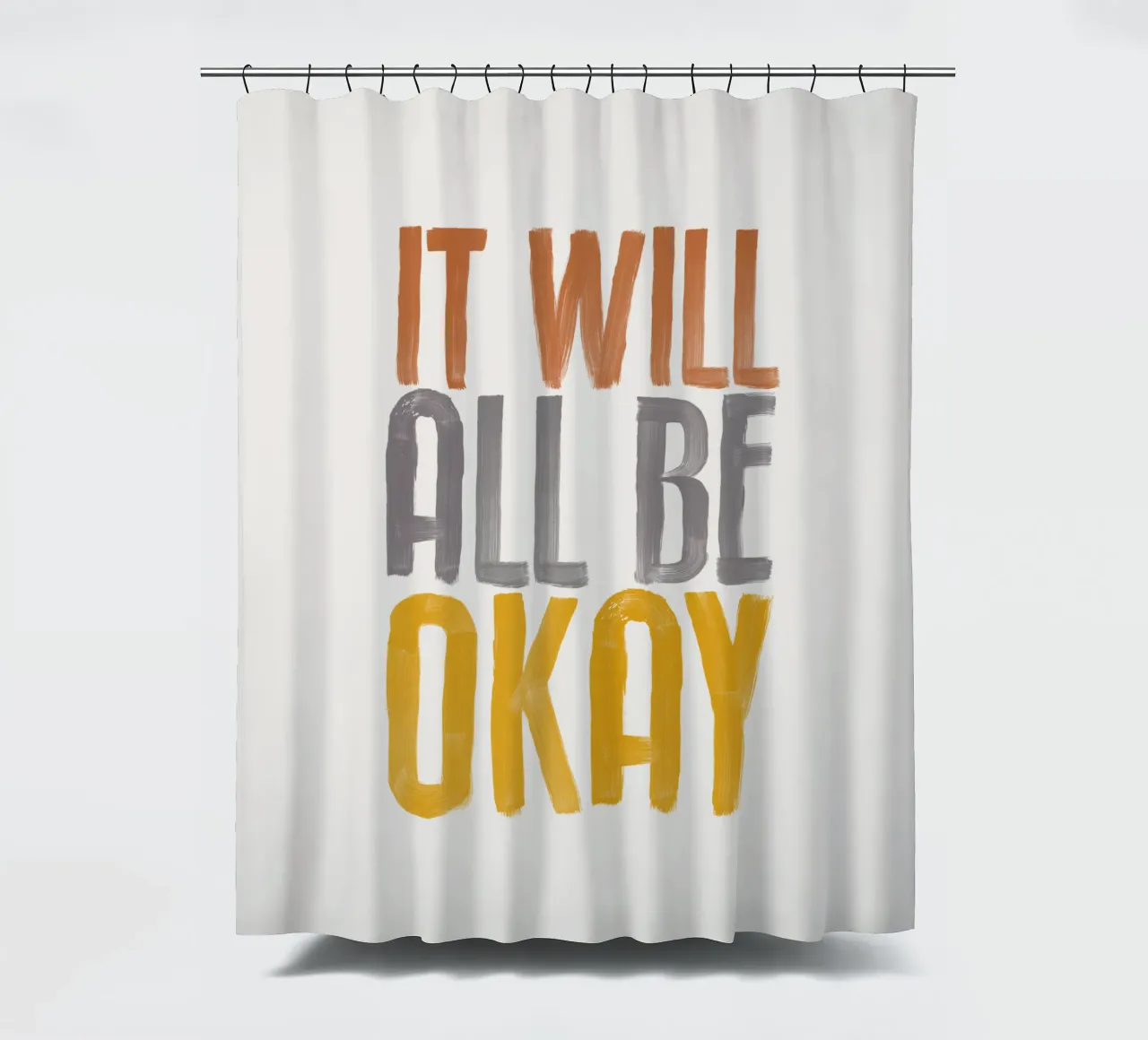 It Will All Be Okay Typography Design shower curtain by THE MOTIVATED TYPE