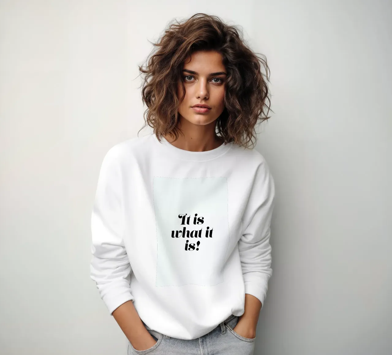 It Is What It Is Sweatshirt von Ayleen