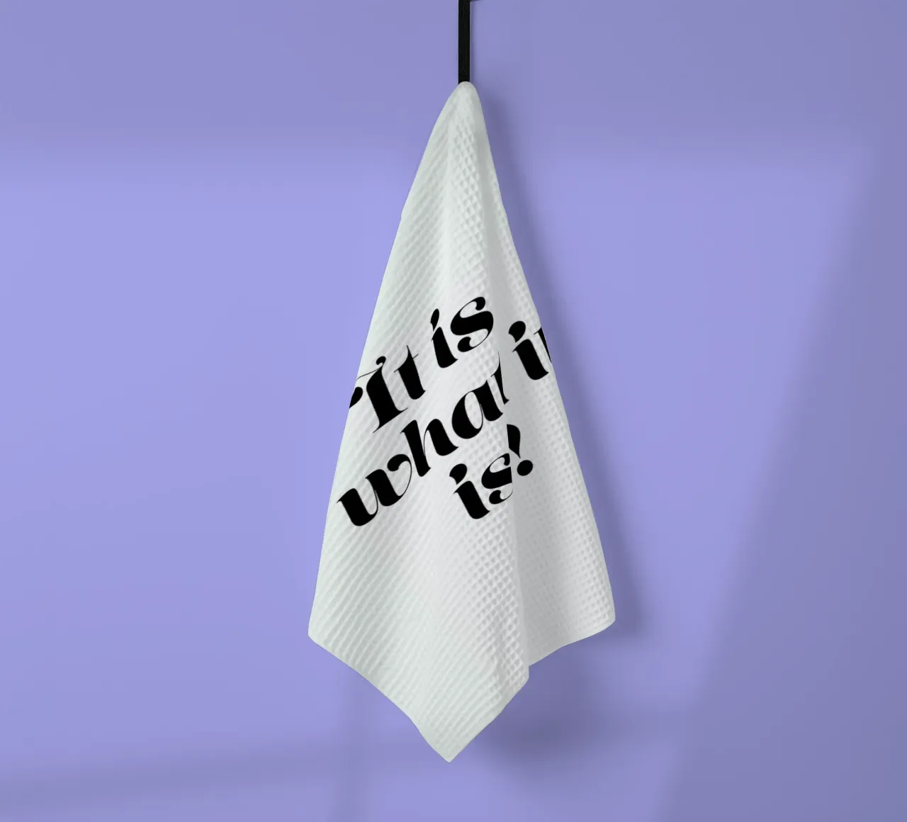 It Is What It Is torchon de Ayleen