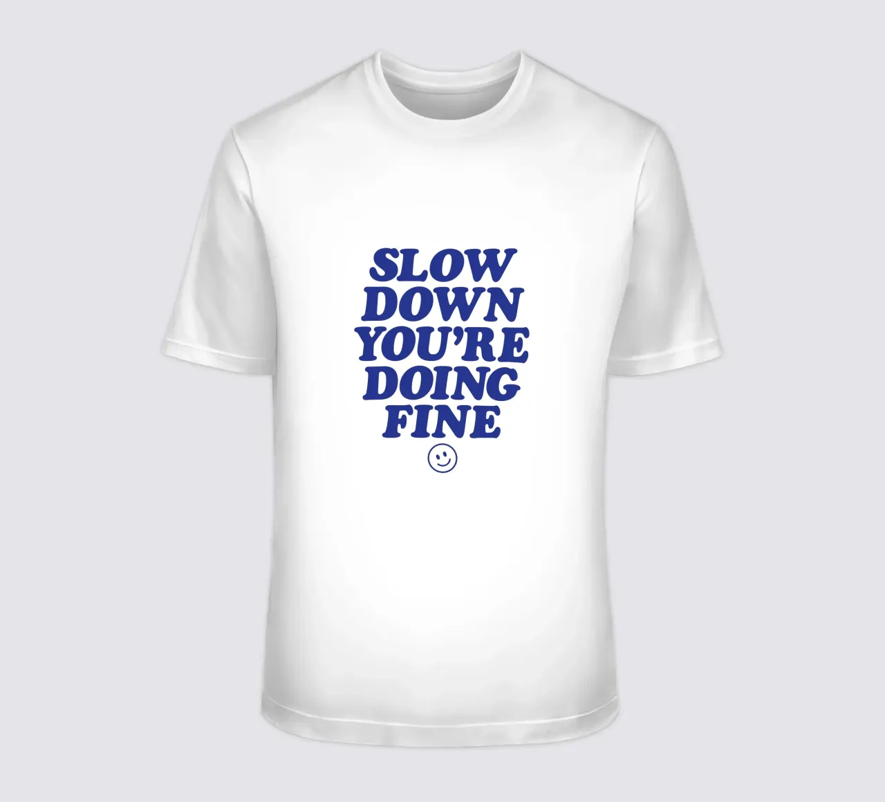 Slow Down You're Doing Fine Minimalist Typography Print t-shirt by THE MOTIVATED TYPE