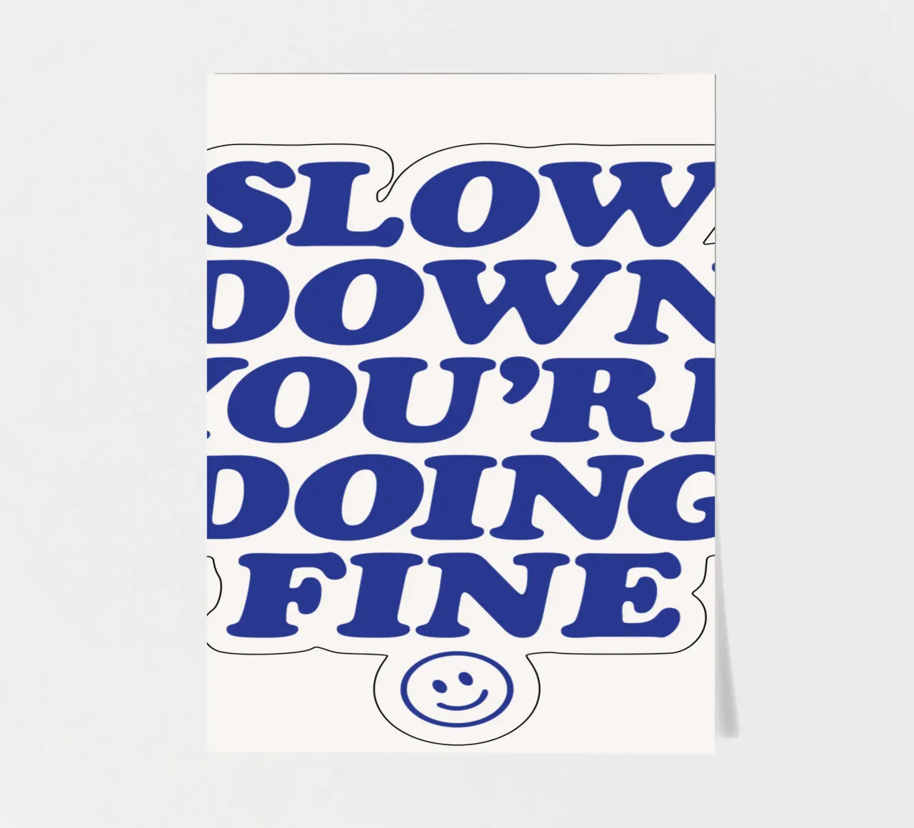 Slow Down You're Doing Fine Minimalist Typography Print sticker sheet by THE MOTIVATED TYPE