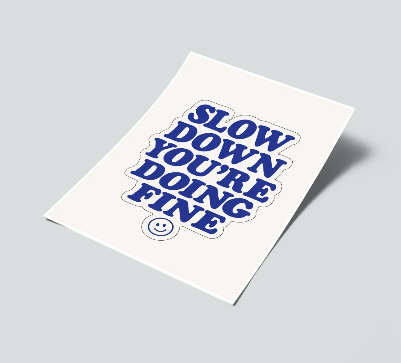Slow Down You're Doing Fine Minimalist Typography Print sticker sheet by THE MOTIVATED TYPE