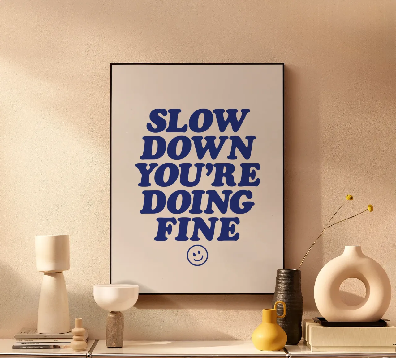 Slow Down You're Doing Fine Minimalist Typography Print alu-dibond by THE MOTIVATED TYPE