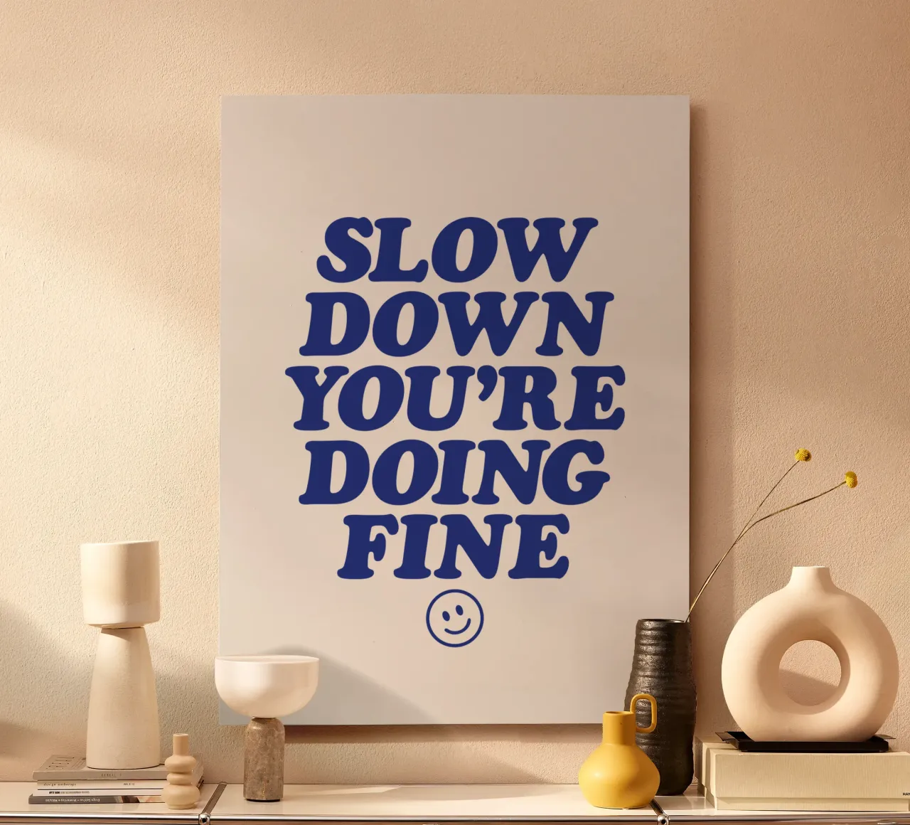 Slow Down You're Doing Fine Minimalist Typography Print alu-dibond by THE MOTIVATED TYPE