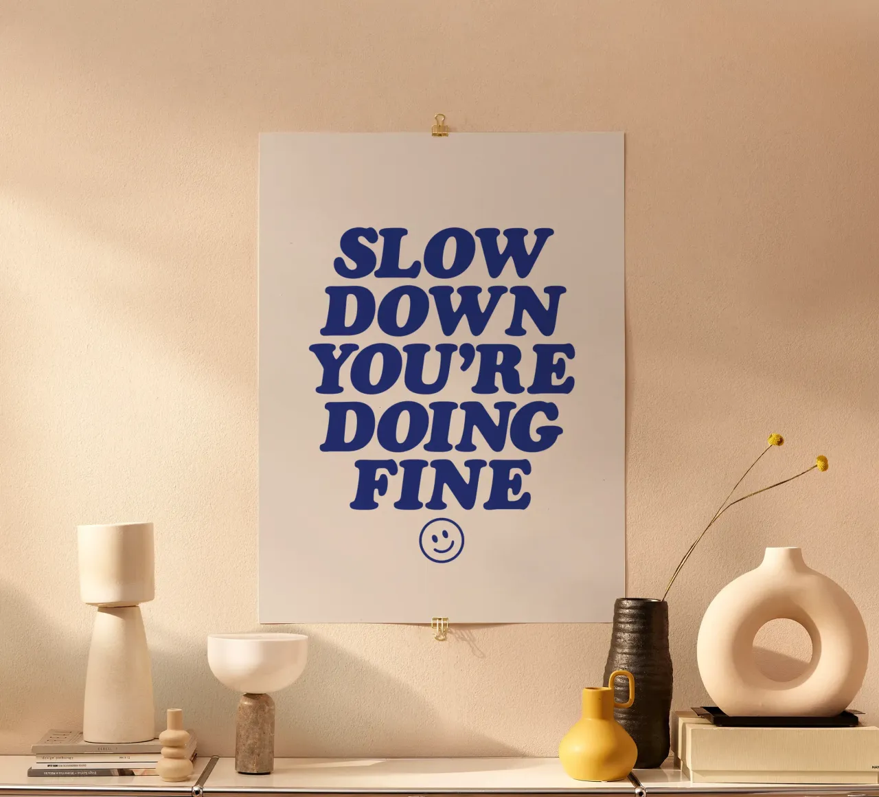 Slow Down You're Doing Fine Stampa tipografica minimalista poster con telaio in plastica da THE MOTIVATED TYPE