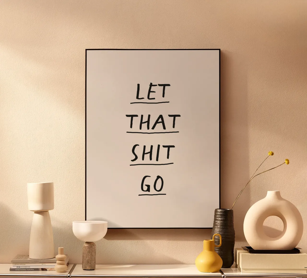 Let That Shit Go Black and White Typography Print alu-dibond by THE MOTIVATED TYPE