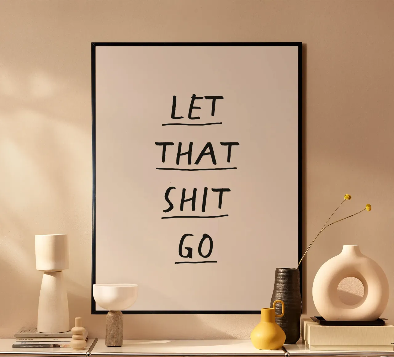 Let That Shit Go Black and White Typography Print hahnemühle by THE MOTIVATED TYPE