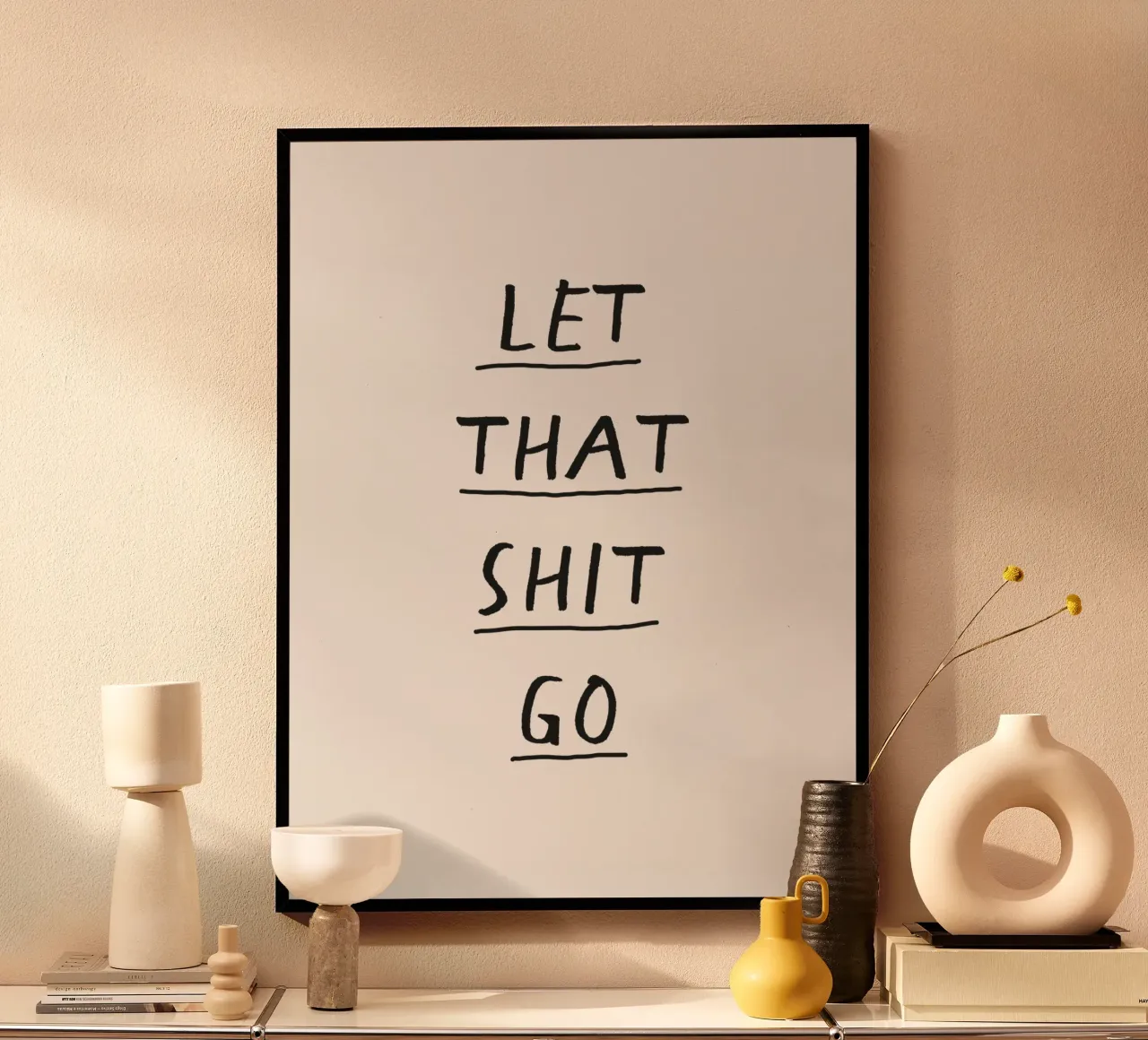 Let That Shit Go Black and White Typography Print hahnemühle by THE MOTIVATED TYPE
