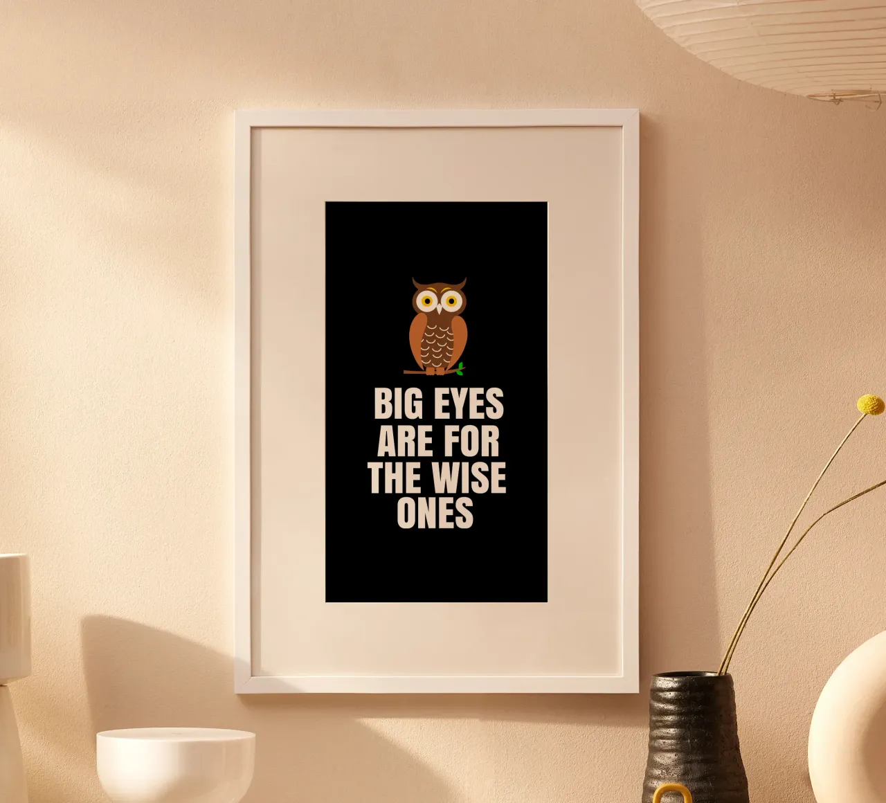 Big eyes are for the wise ones poster da baobabprintstore