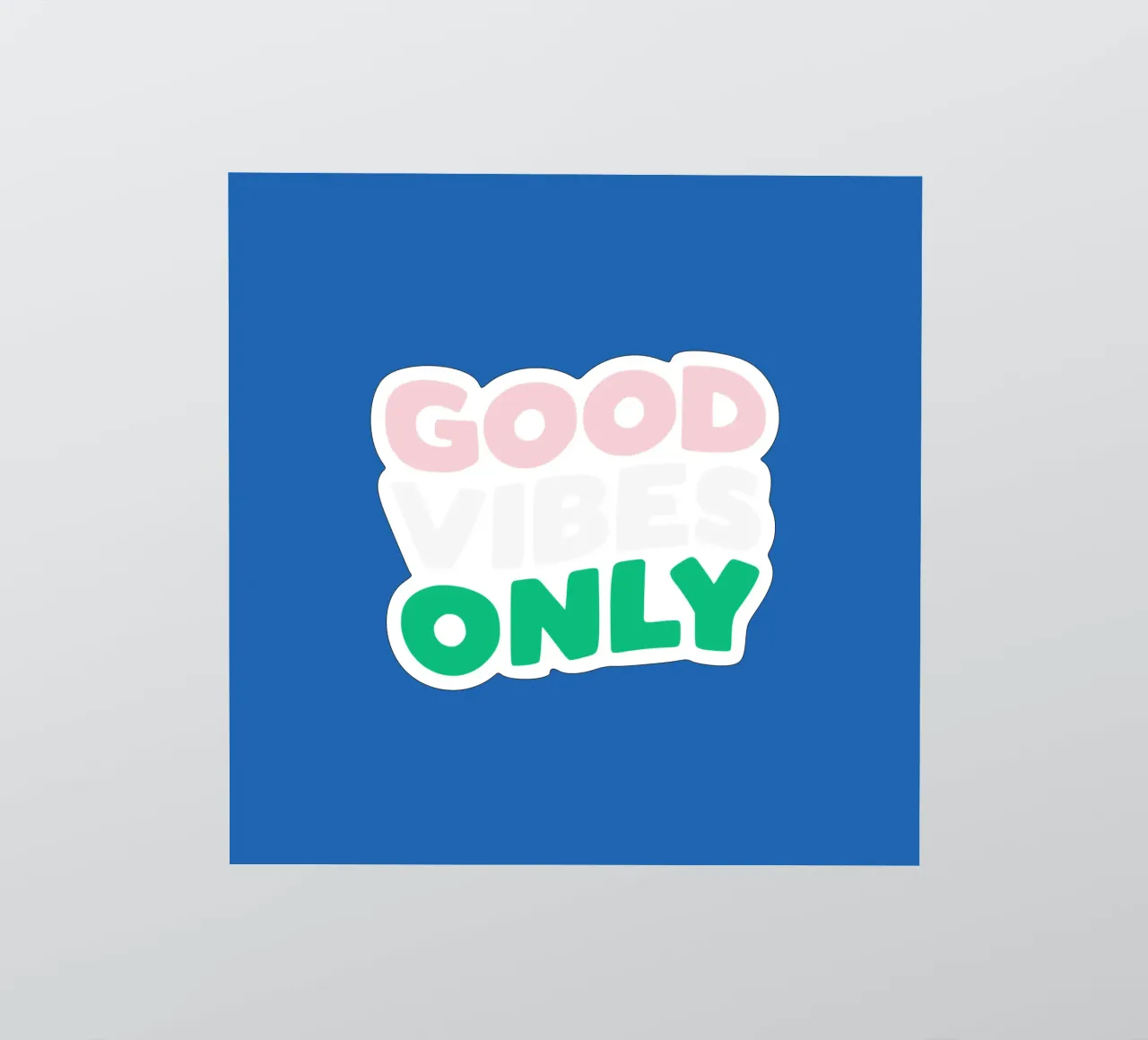 Stampa tipografica Good Vibes Only Rosa Verde Blu e Bianco adesivo da THE MOTIVATED TYPE