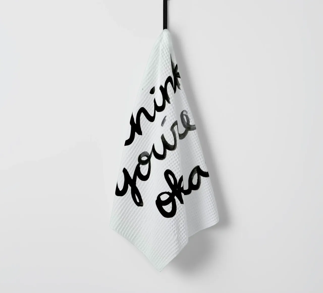 Youre Okay tea towel by Dead Language