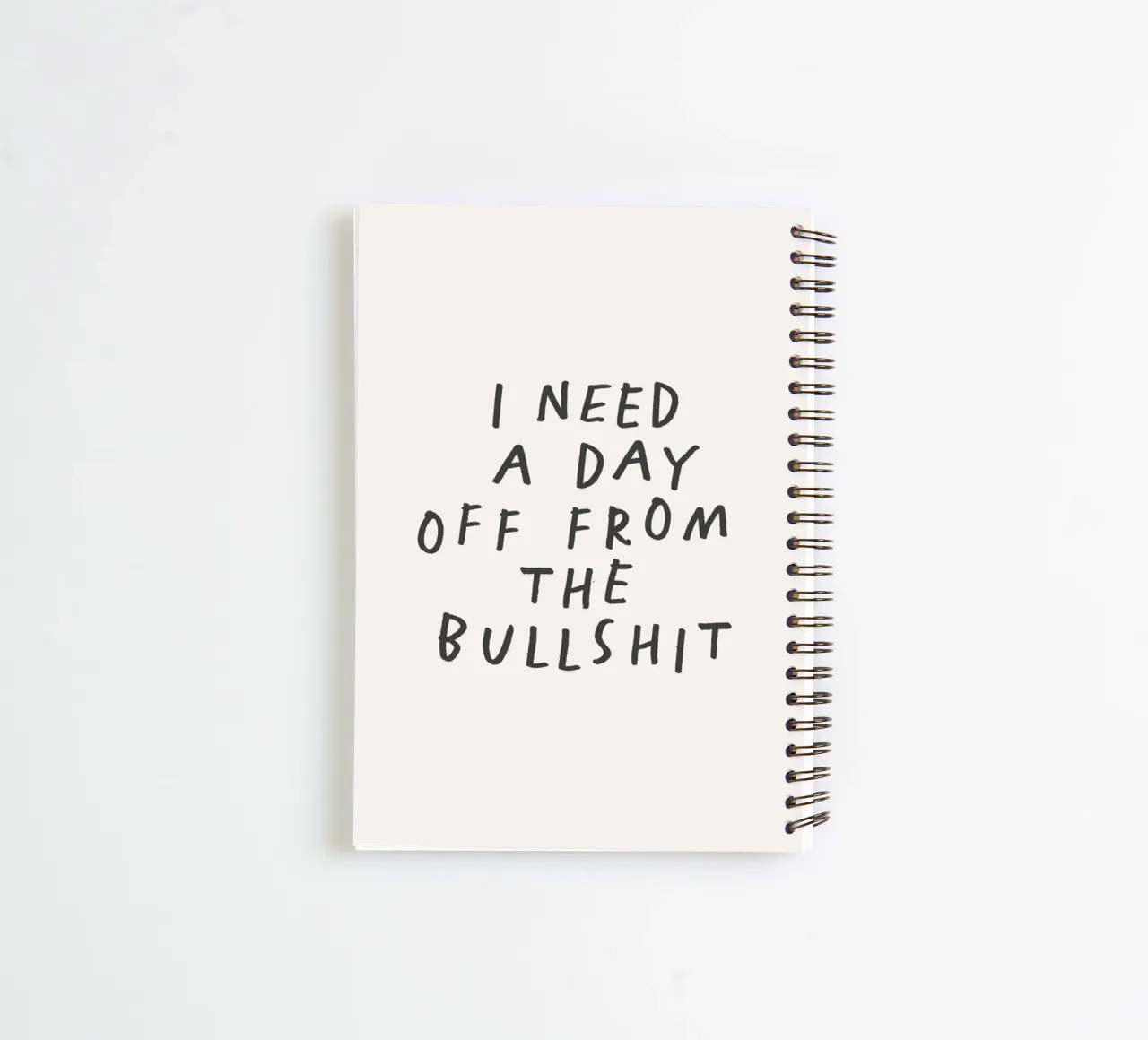 I Need a Day Off from the Bullshit Sassy Typography Print spiral notebook by THE MOTIVATED TYPE