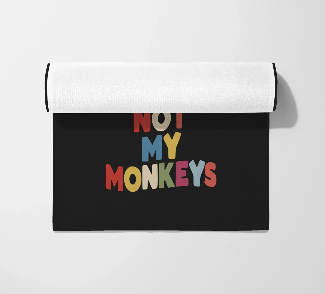 Not My Circus Not My Monkeys Sarcastic Typography Print beach towel by THE MOTIVATED TYPE