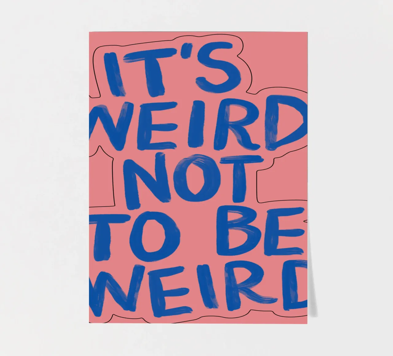 Impression typographique rose et bleue "It's Weird Not to Be Weird" (C'est bizarre de ne pas être bizarre) planche autocollant de THE MOTIVATED TYPE
