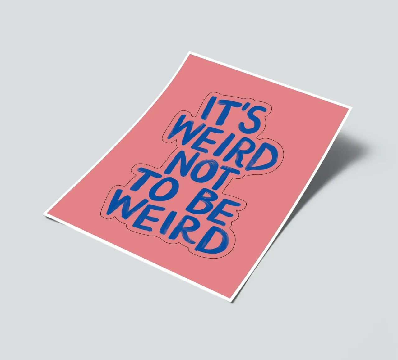 Impression typographique rose et bleue "It's Weird Not to Be Weird" (C'est bizarre de ne pas être bizarre) planche autocollant de THE MOTIVATED TYPE