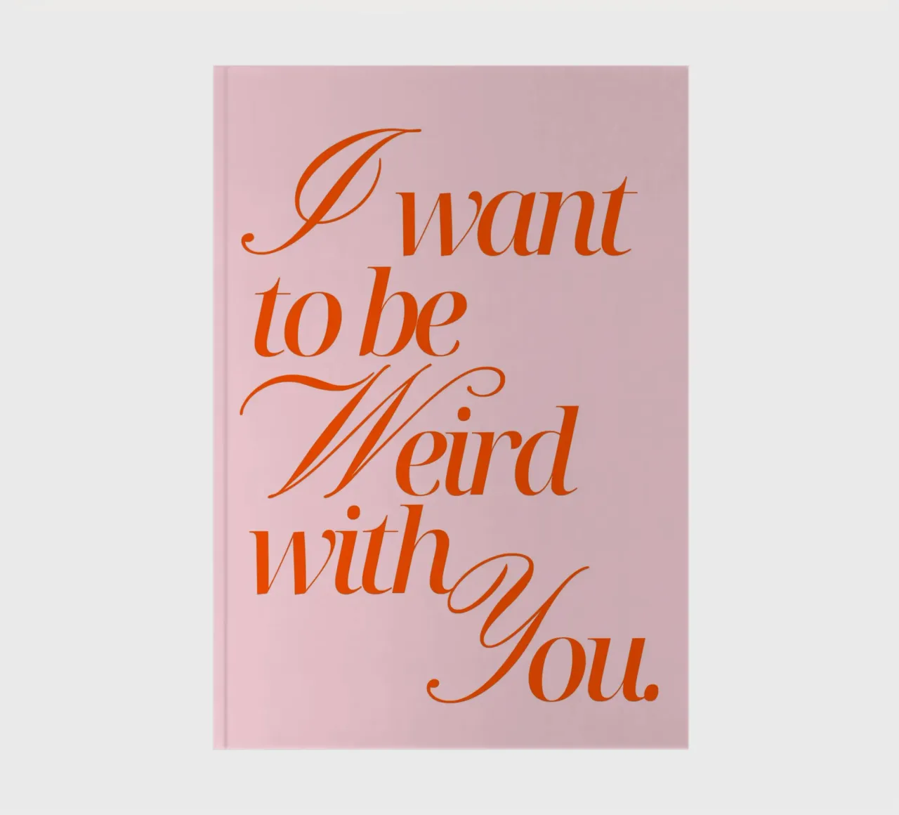 I want to be weird with you notebook by Ohkimiko