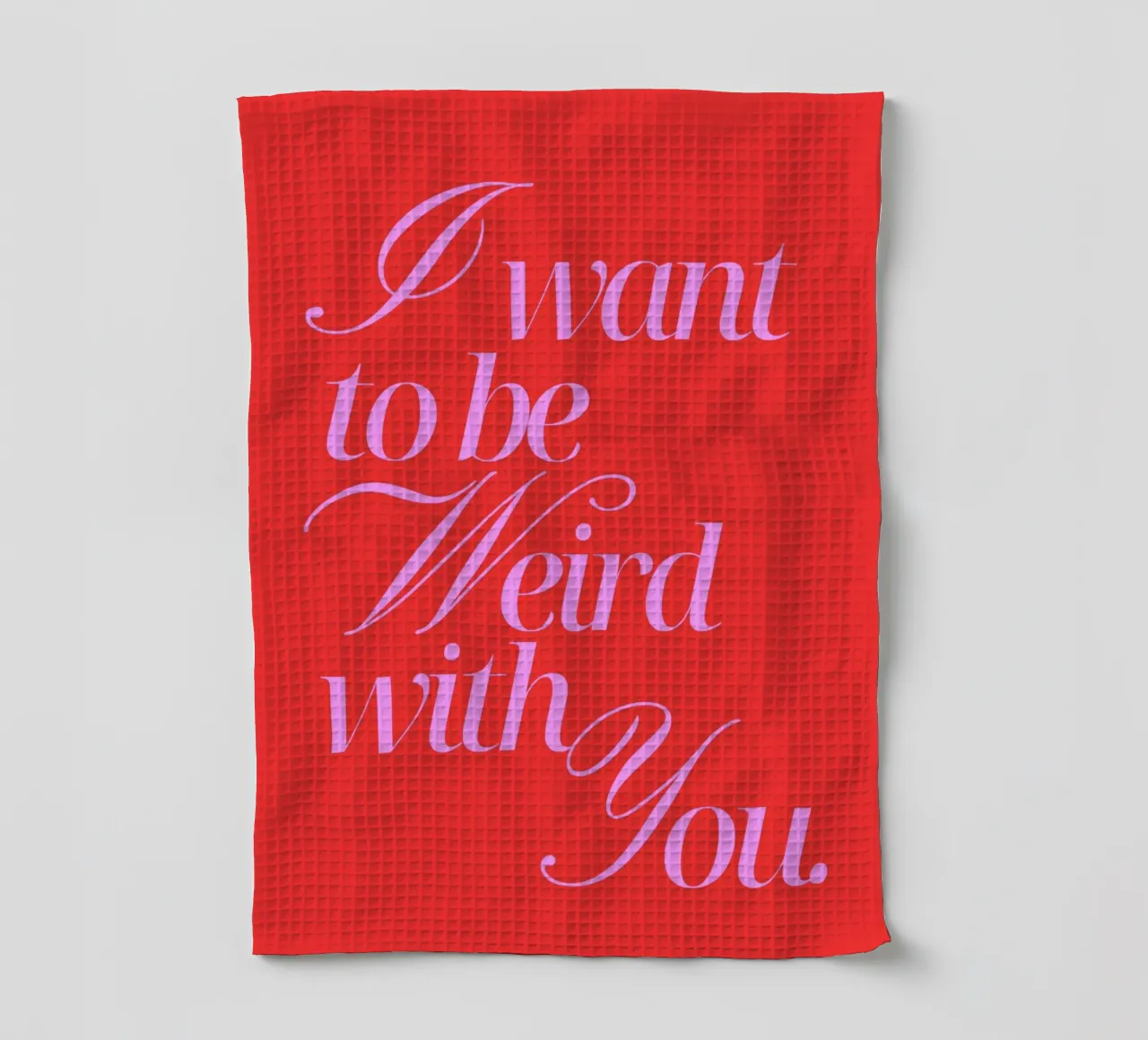 I want to be weird with you tea towel by Ohkimiko