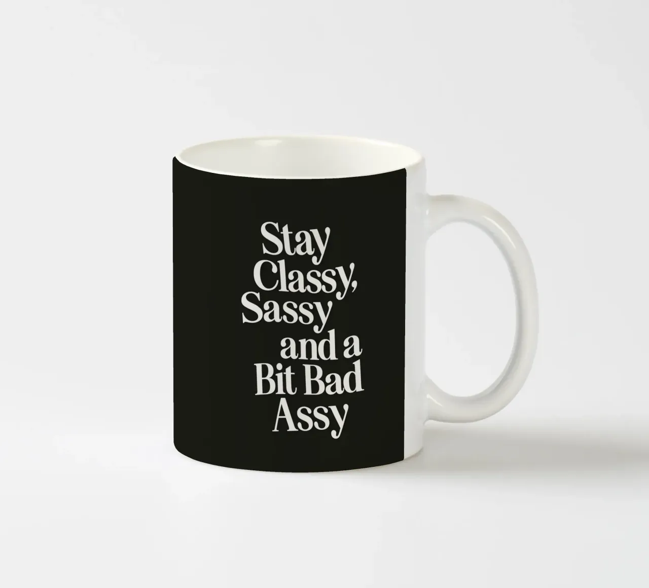 Stampa tipografica "Stay Classy Sassy and a Bit Bad Assy". tazza in ceramica da THE MOTIVATED TYPE