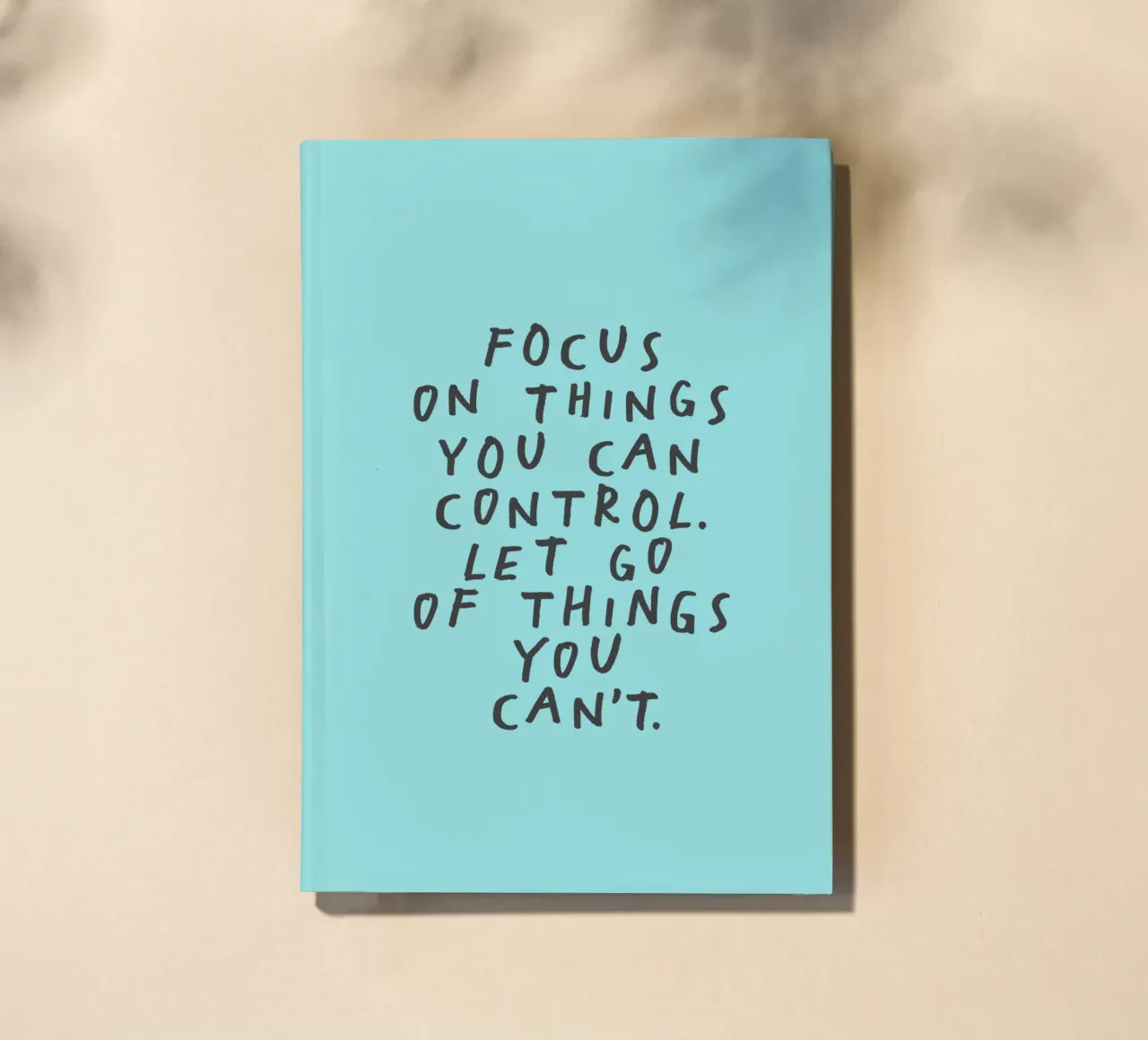 Focus on Things You Can Control Mindfulness Typography Print notebook by THE MOTIVATED TYPE