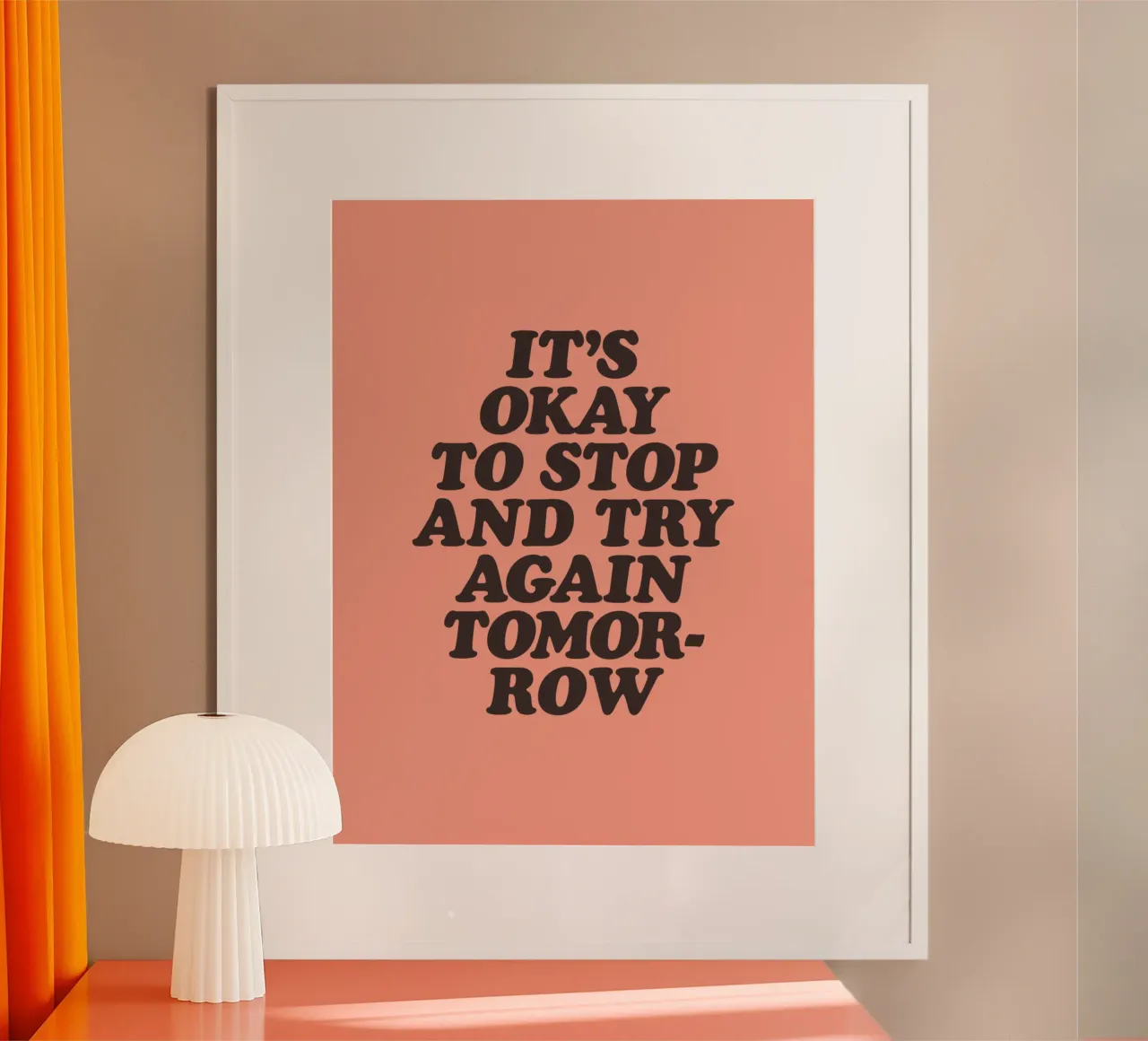 It's Okay to Stop and Try Again Tomorrow Typography Print hahnemühle by THE MOTIVATED TYPE