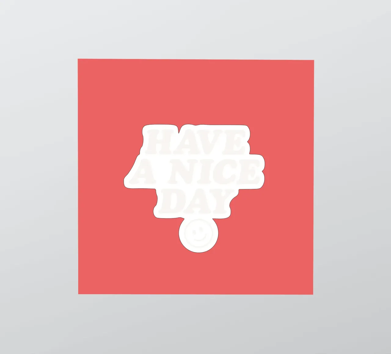 Have a Nice Day Red and White Typography Print sticker by THE MOTIVATED TYPE