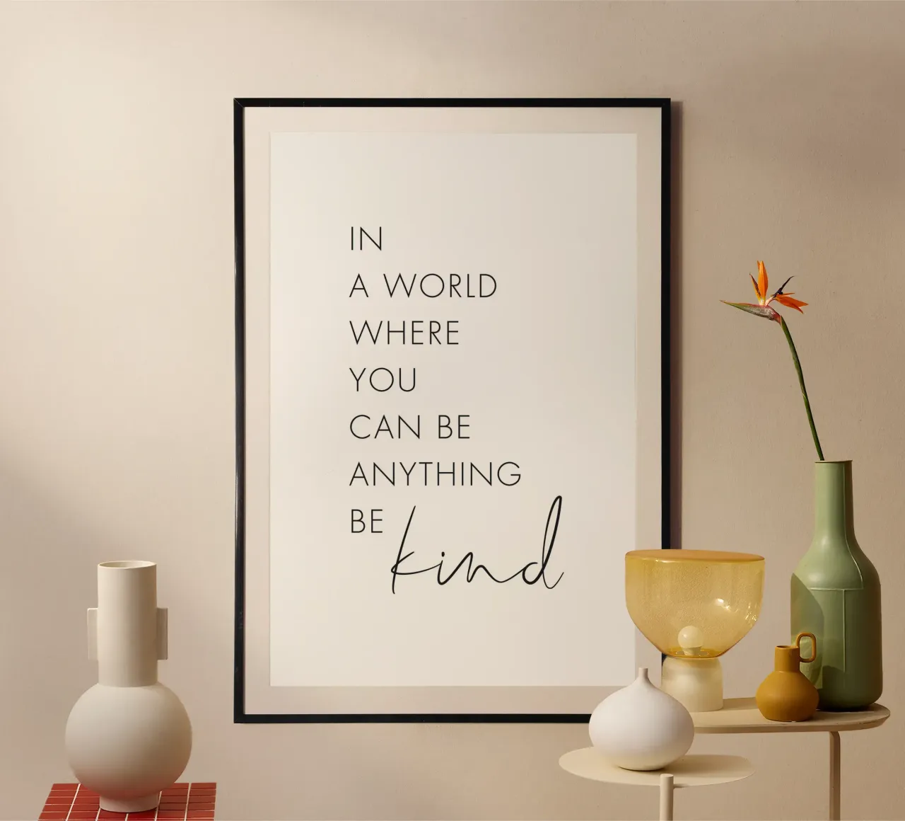 In a world where you can be anything Be kind hahnemühle by NouveauPrints