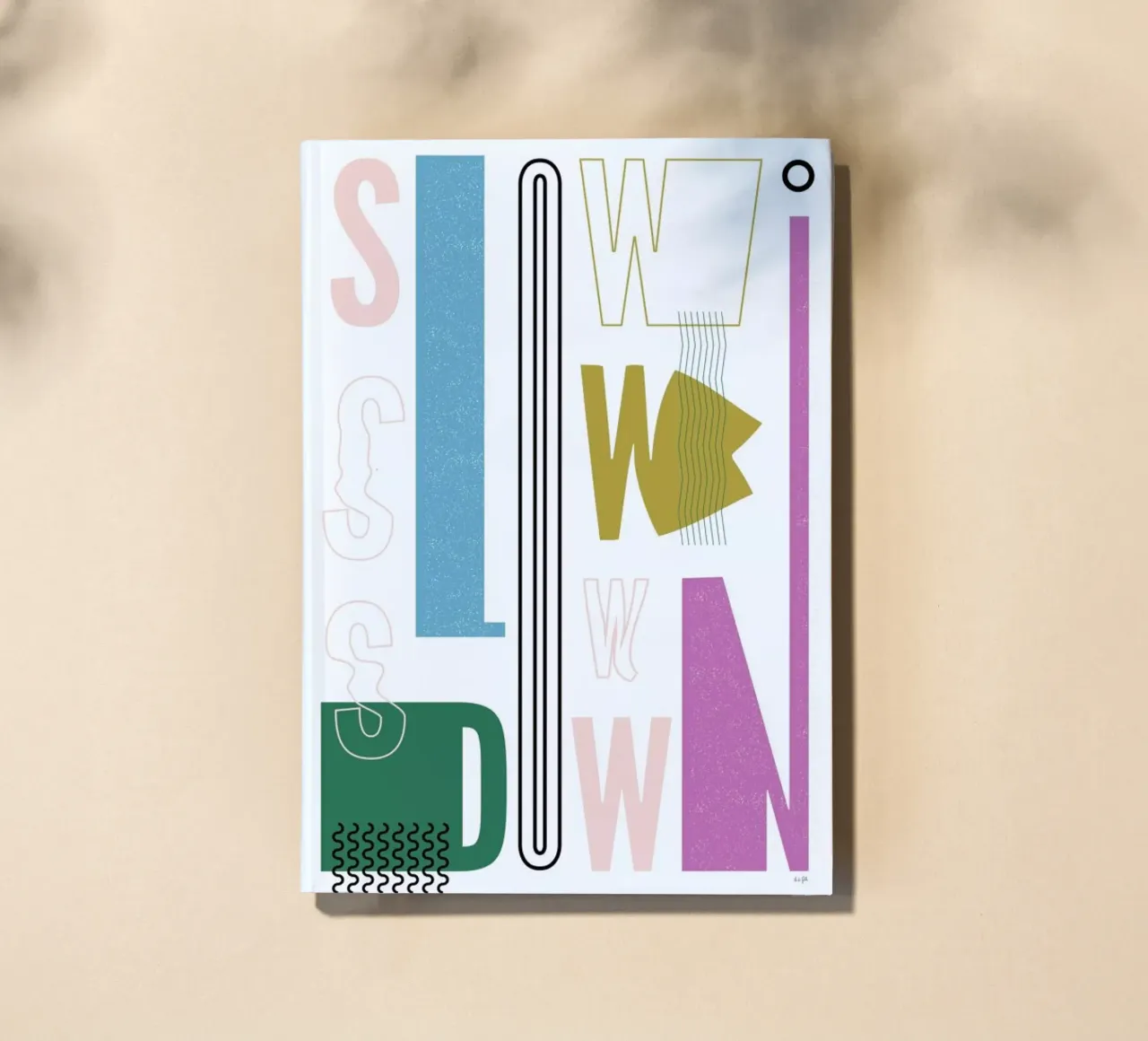 Slow Down Notizbuch von Linda Gobeta
