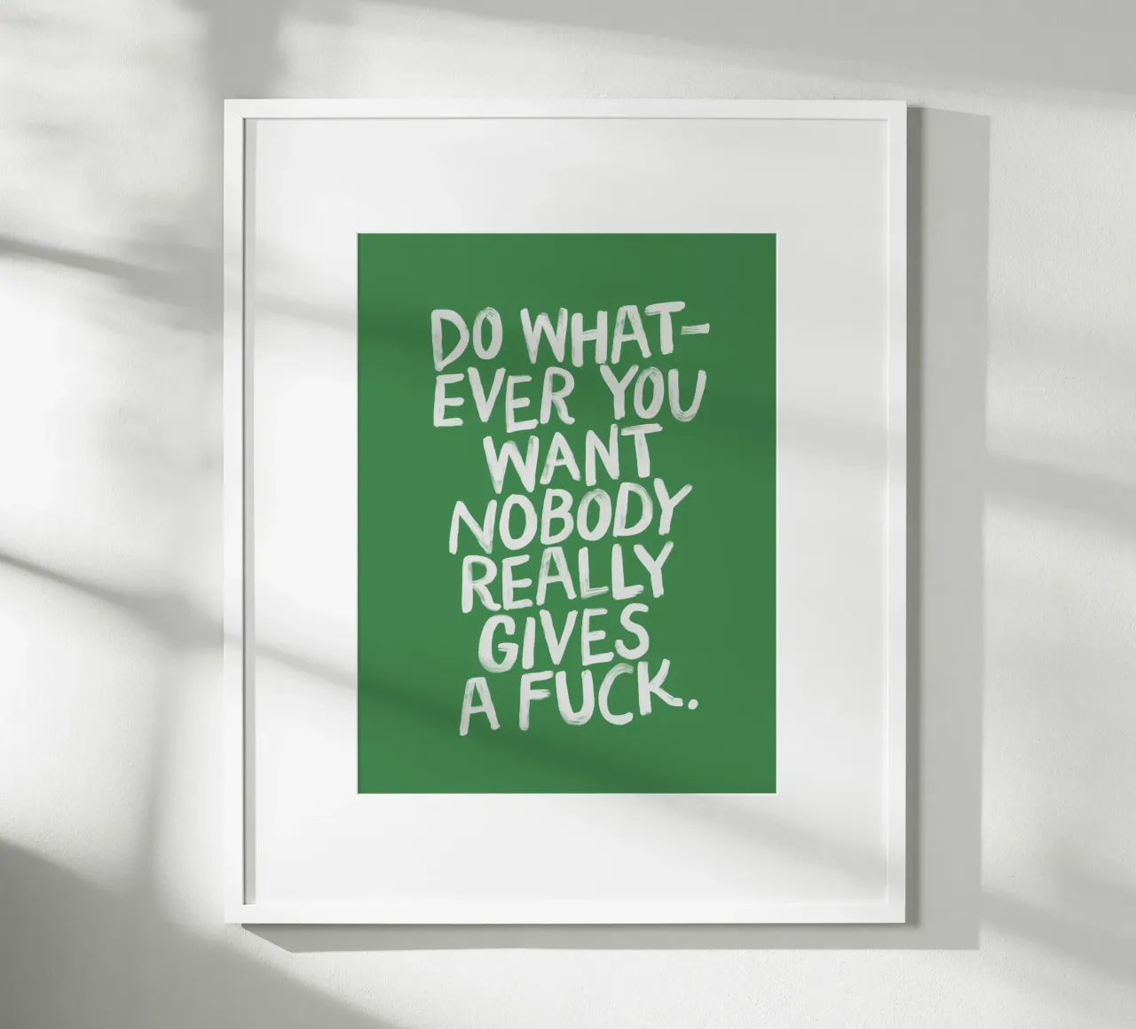 Do Whatever You Want Sassy Typography Print in Green White poster by THE MOTIVATED TYPE